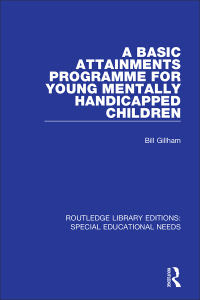 Titelbild: A Basic Attainments Programme for Young Mentally Handicapped Children 1st edition 9781138587809