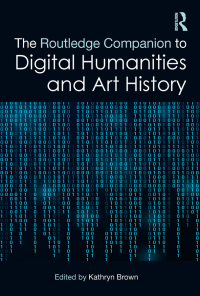Omslagafbeelding: The Routledge Companion to Digital Humanities and Art History 1st edition 9781138585584