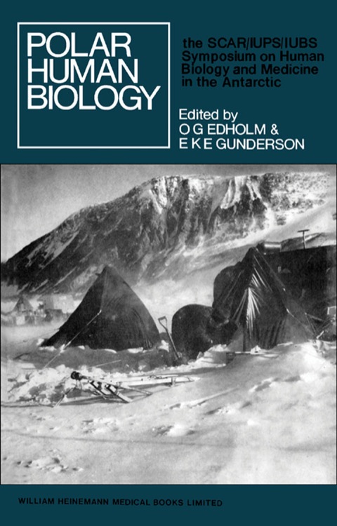 Cover image for book Polar Human Biology: The Proceedings of the SCAR/IUPS/IUBS Symposium on Human Biology and Medicine in the Antarctic