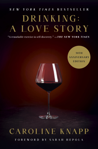 Drinking: A Love Story