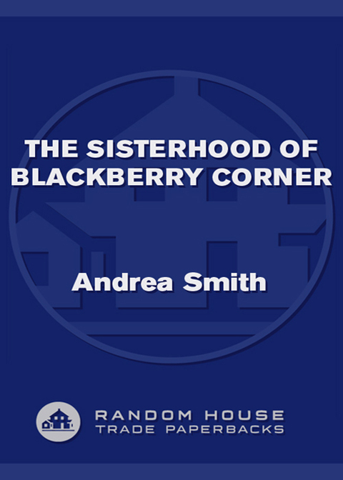 Cover image for book The Sisterhood of Blackberry Corner