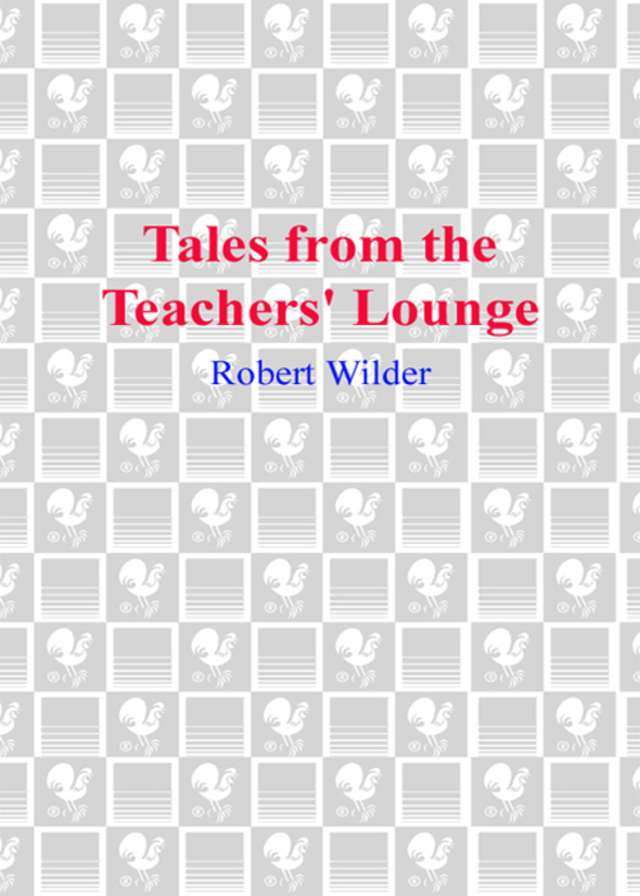 Tales from the Teachers' Lounge