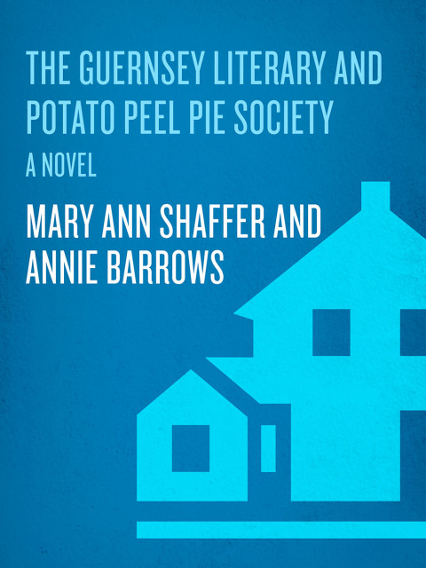 Cover image for book The Guernsey Literary and Potato Peel Pie Society