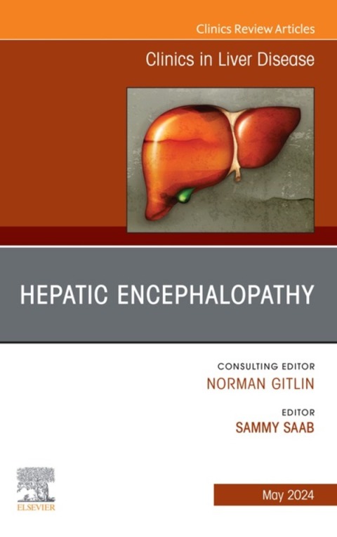 Cover image for book Hepatic Encephalopathy, An Issue of Clinics in Liver Disease