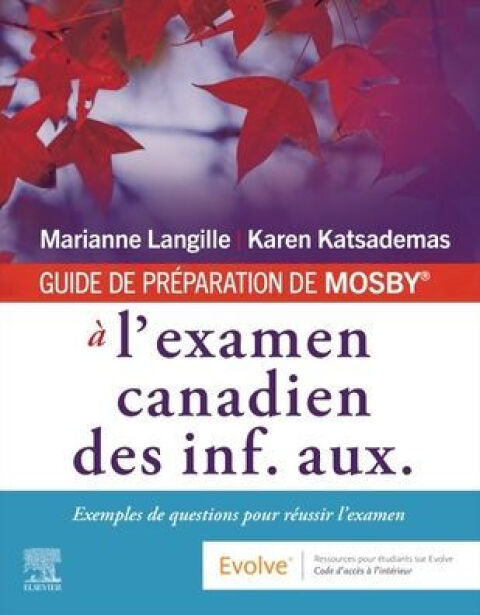GUIDE DE PRÉPARATION DE MOSBY® à l?examen canadien des inf. aux. 