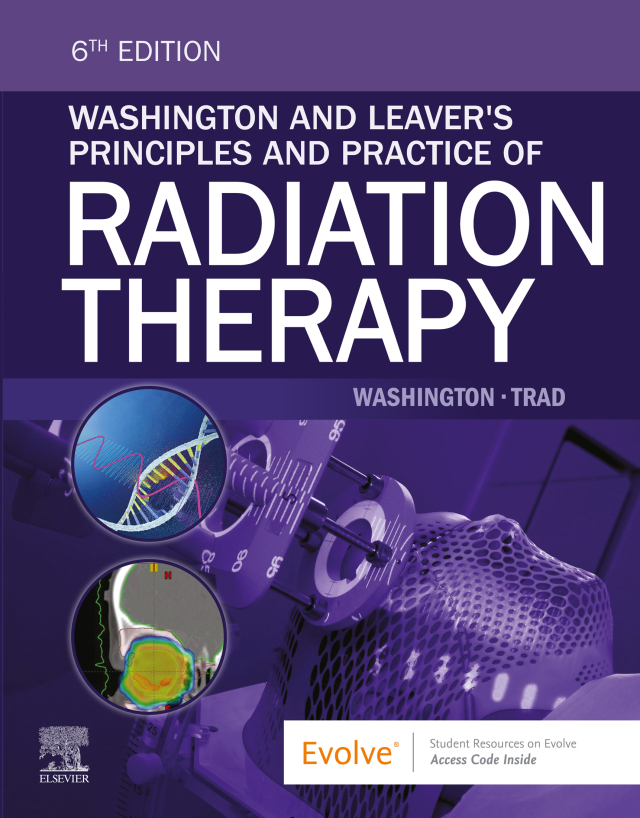 Washington and Leaver's Principles and Practice of Radiation Therapy