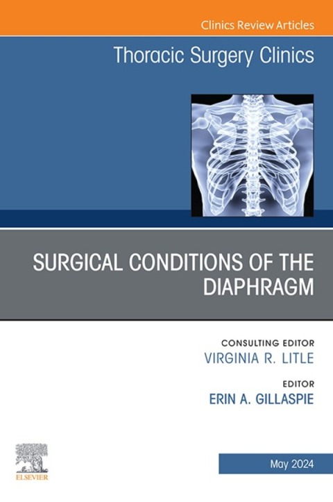 Cover image for book Surgical Conditions of the Diaphragm, An Issue of Thoracic Surgery Clinics