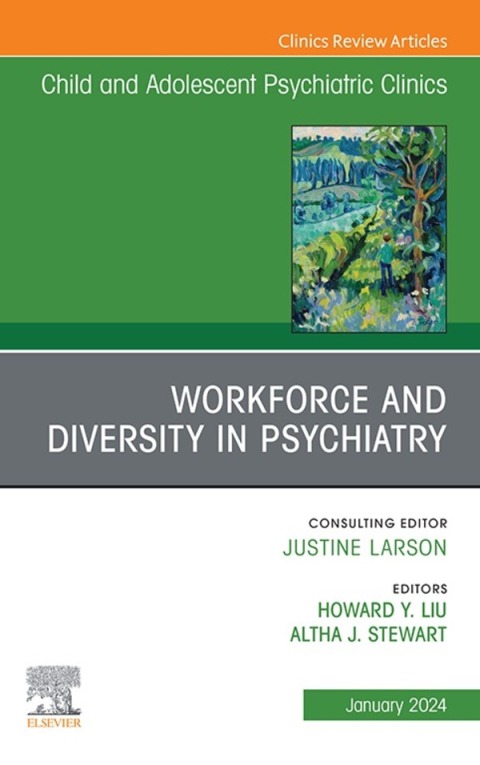 Cover image for book Workforce and Diversity in Psychiatry, An Issue of ChildAnd Adolescent Psychiatric Clinics of North America