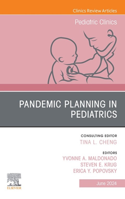 Cover image for book Pandemic Planning in Pediatrics, An Issue of Pediatric Clinics of North America
