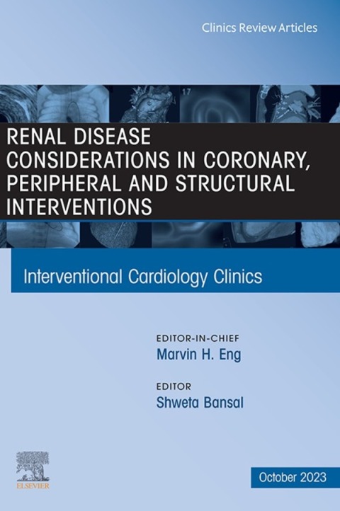Cover image for book Renal Disease and coronary, peripheral and structural interventions, An Issue of Interventional Cardiology Clinics