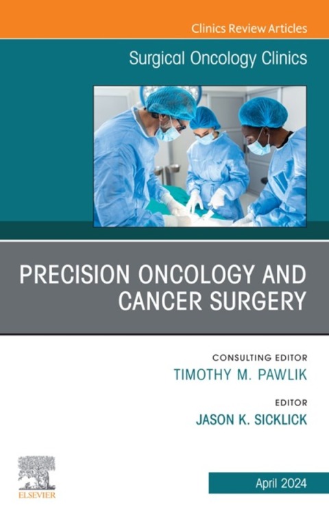 Cover image for book Precision Oncology and Cancer Surgery, An Issue of Surgical Oncology Clinics of North America