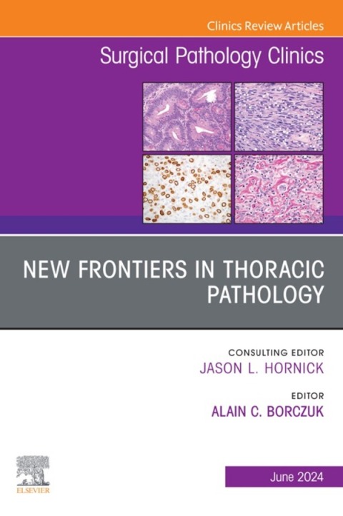 Cover image for book New Frontiers in Thoracic Pathology, An Issue of Surgical Pathology Clinics