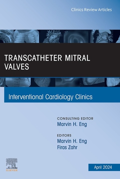 Cover image for book Transcatheter Mitral Valves, An Issue of Interventional Cardiology Clinics