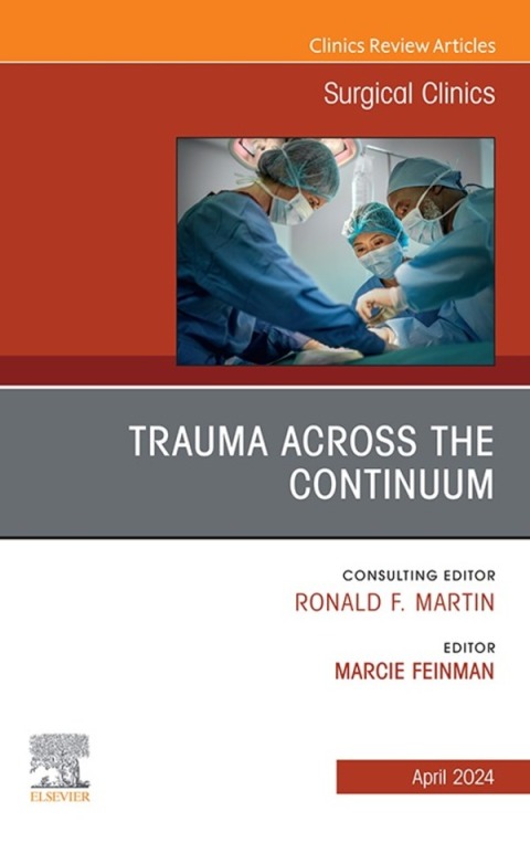 Cover image for book Trauma Across the Continuum, An Issue of Surgical Clinics