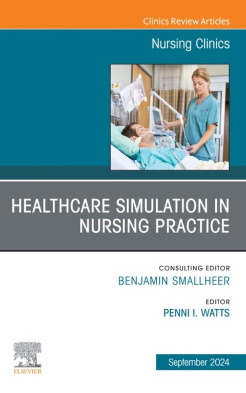 Cover image for book Healthcare Simulation in Nursing Practice, An Issue of Nursing Clinics