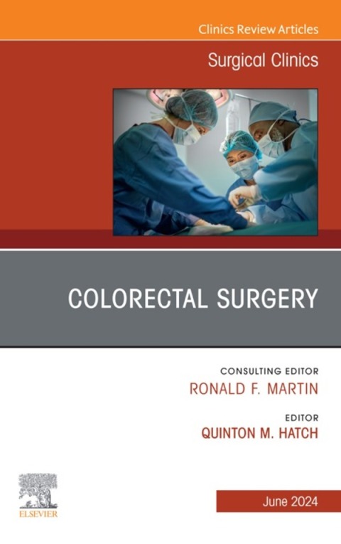 Cover image for book Colorectal Surgery, An Issue of Surgical Clinics