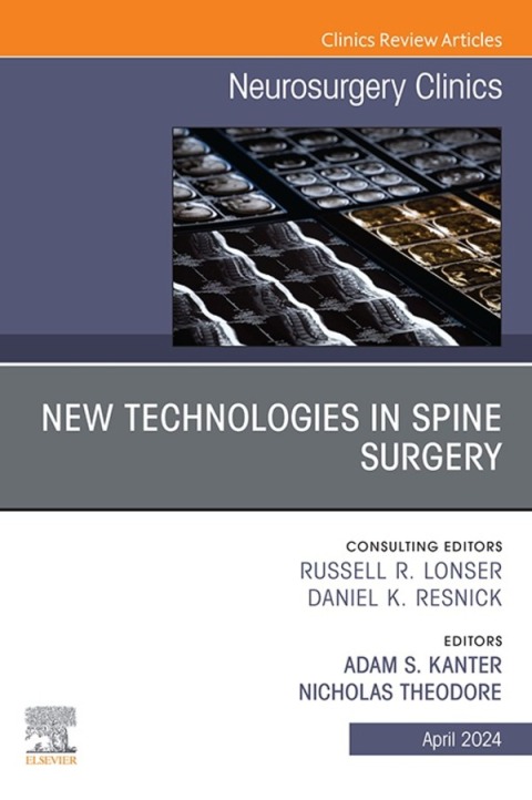 Cover image for book New Technologies in Spine Surgery, An Issue of Neurosurgery Clinics of North America