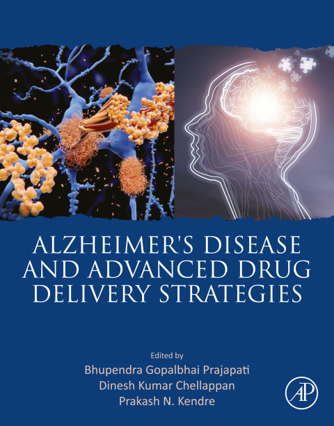 Alzheimer's Disease and Advanced Drug Delivery Strategies 