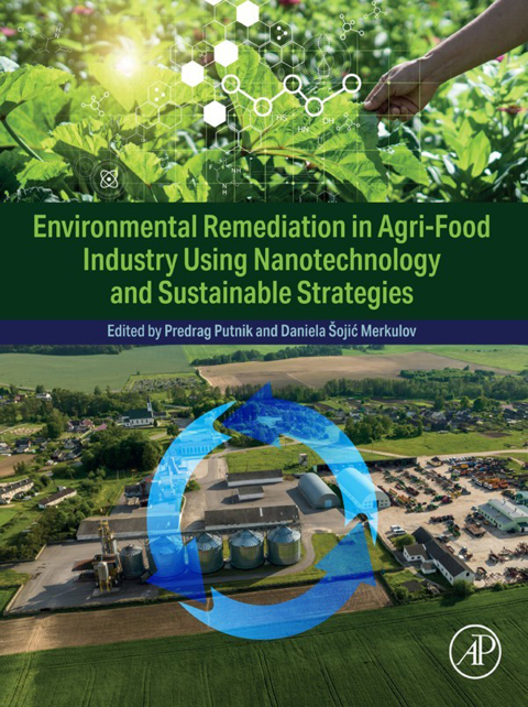 Cover image for book Environmental Remediation in Agri-Food Industry Using Nanotechnology and Sustainable Strategies