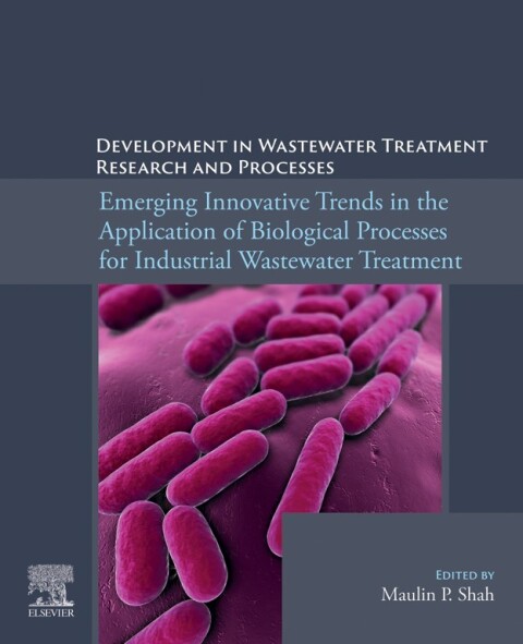 Cover image for book Emerging Innovative Trends in the Application of Biological Processes for Industrial Wastewater Treatment