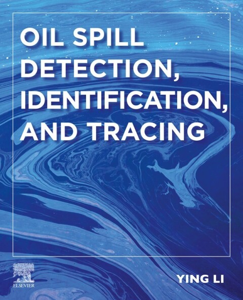 Cover image for book Oil Spill Detection, Identification, and Tracing