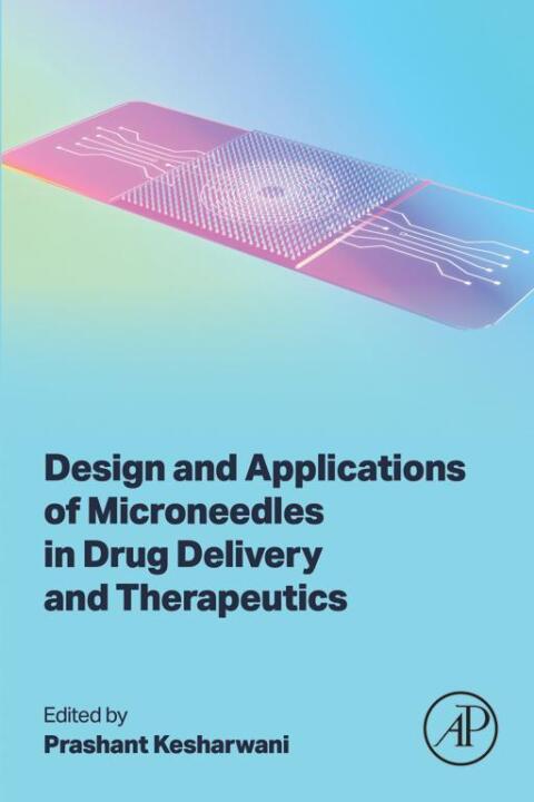 Cover image for book Design and Applications of Microneedles in Drug Delivery and Therapeutics