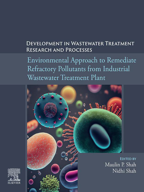 Cover image for book Environmental Approach to Remediate Refractory Pollutants from Industrial Wastewater Treatment Plant