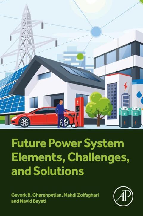 Cover image for book Future Power System Elements, Challenges, and Solutions
