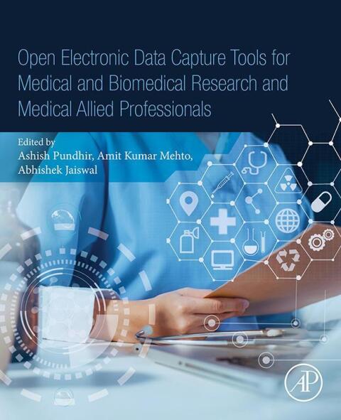 Cover image for book Open Electronic Data Capture Tools for Medical and Biomedical Research and Medical Allied Professionals