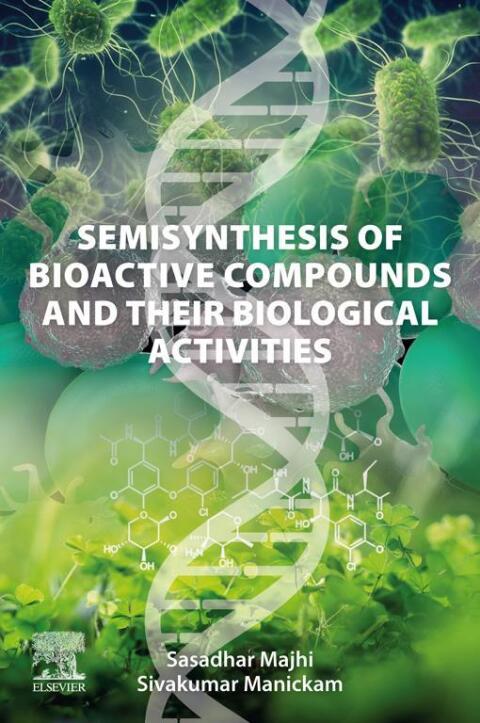 Cover image for book Semisynthesis of Bioactive Compounds and their Biological Activities