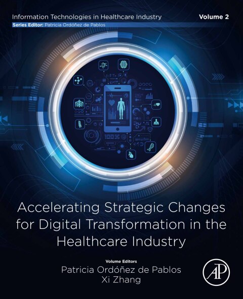 Cover image for book Accelerating Strategic Changes for Digital Transformation in the Healthcare Industry
