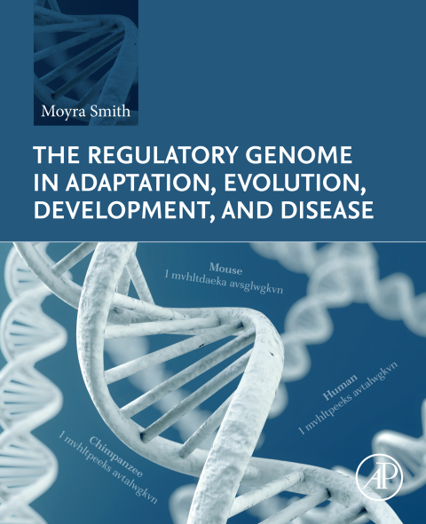 Cover image for book The Regulatory Genome in Adaptation, Evolution, Development, and Disease