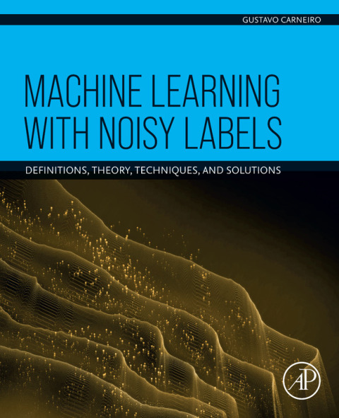 Cover image for book Machine Learning with Noisy Labels