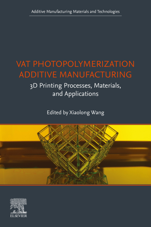 Cover image for book Vat Photopolymerization Additive Manufacturing