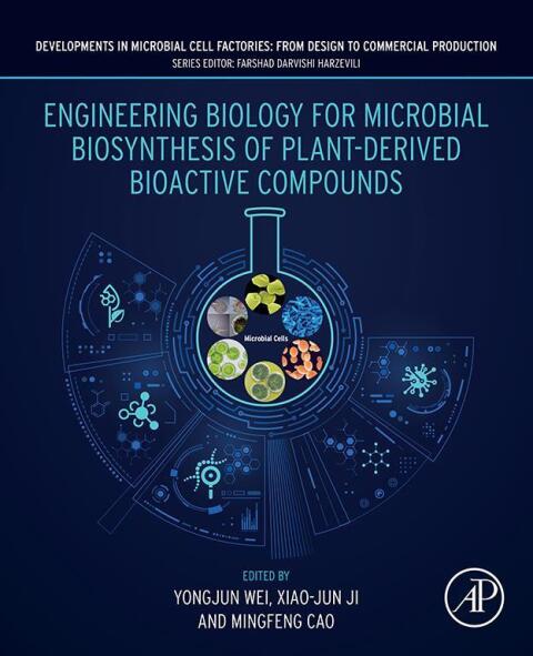 Cover image for book Engineering Biology for Microbial Biosynthesis of Plant-Derived Bioactive Compounds