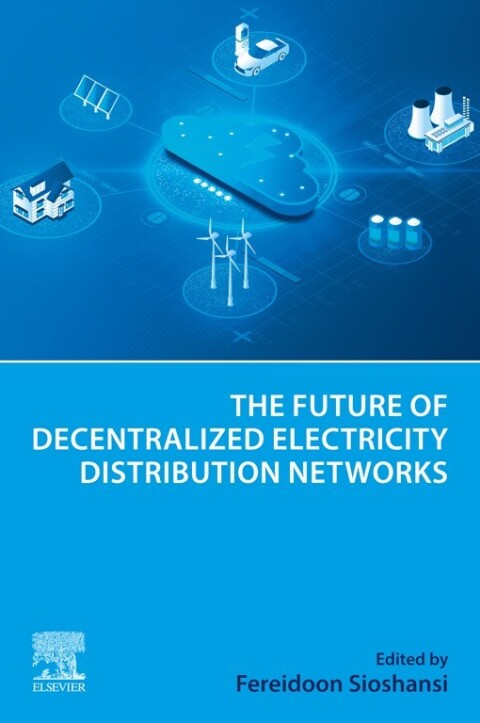 Cover image for book The Future of Decentralized Electricity Distribution Networks