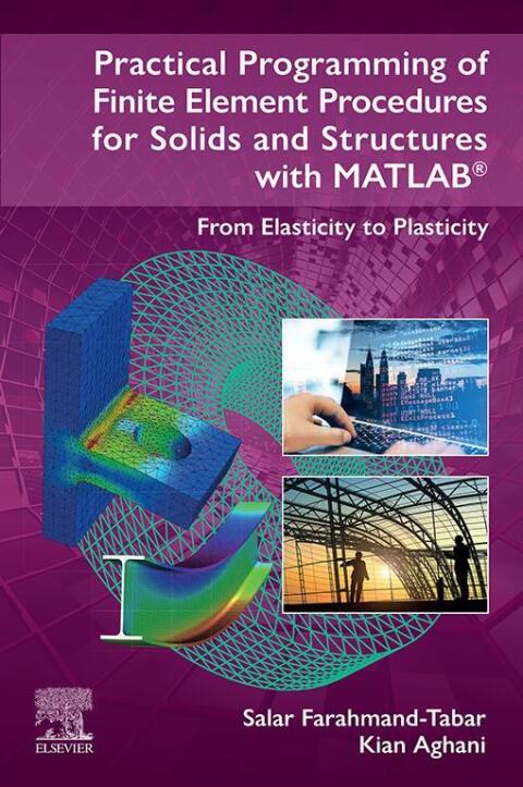Cover image for book Practical Programming of Finite Element Procedures for Solids and Structures with MATLAB®