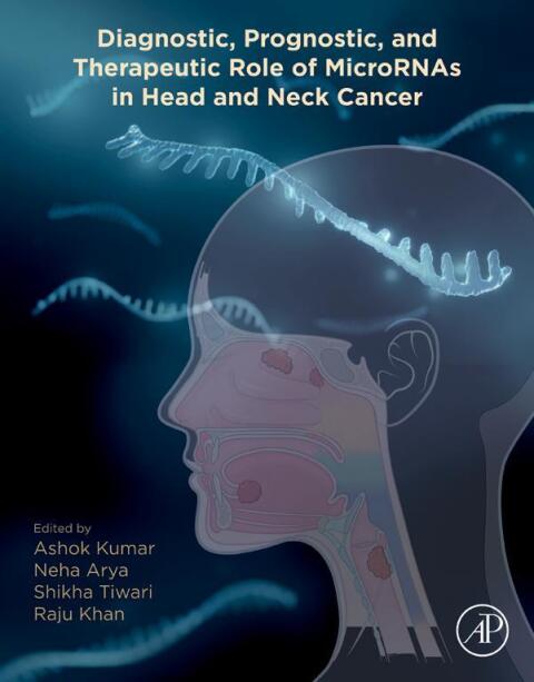 Cover image for book Diagnostic, Prognostic, and Therapeutic Role of MicroRNAs in Head and Neck Cancer