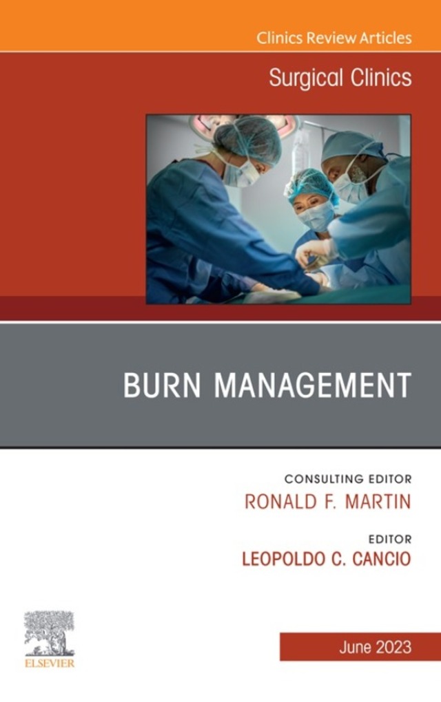 Burn Management, An Issue of Surgical Clinics