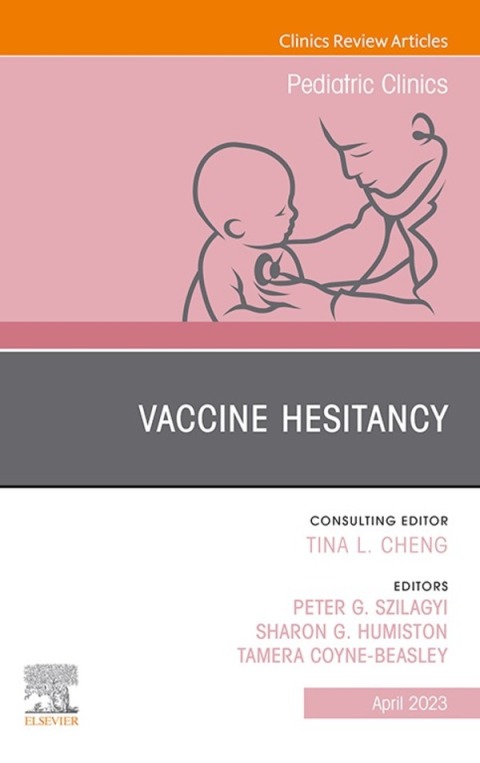 Cover image for book Vaccine Hesitancy, An Issue of Pediatric Clinics of North America