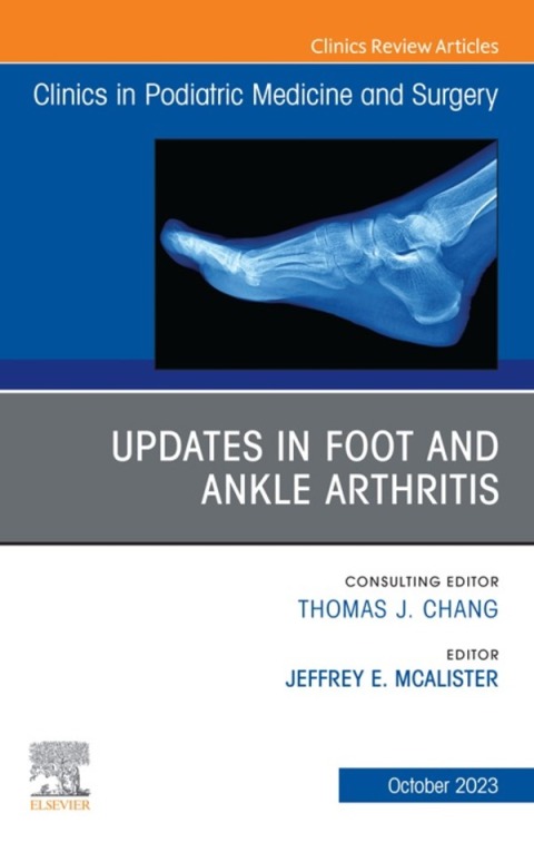 Cover image for book Updates in Foot and Ankle Arthritis , An Issue of Clinics in Podiatric Medicine and Surgery