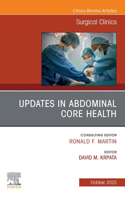 Cover image for book Updates in Abdominal Core Health, An Issue of Surgical Clinics