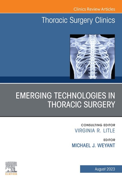 Cover image for book Emerging Technologies in Thoracic Surgery, An Issue of Thoracic Surgery Clinics