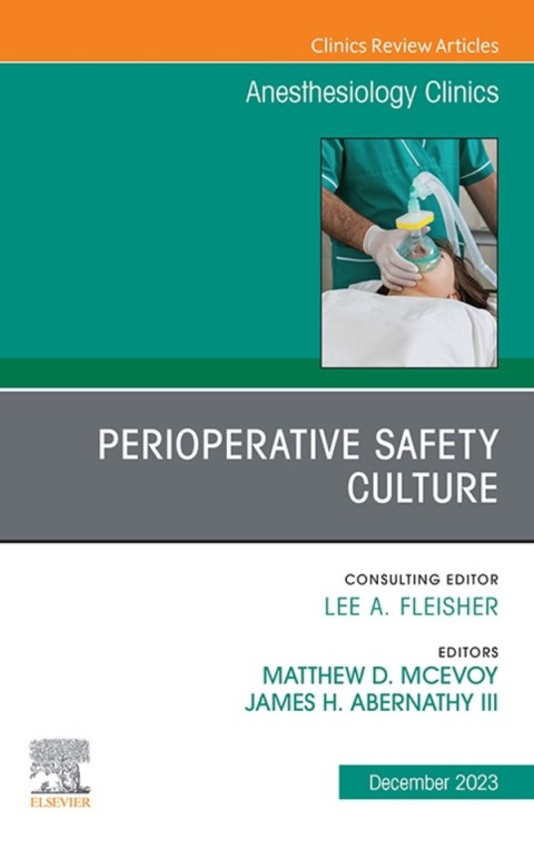 Cover image for book Perioperative Safety Culture, An Issue of Anesthesiology Clinics