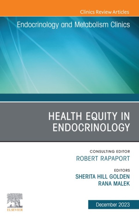 Cover image for book Health Equity in Endocrinology, An Issue of Endocrinology and Metabolism Clinics of North America