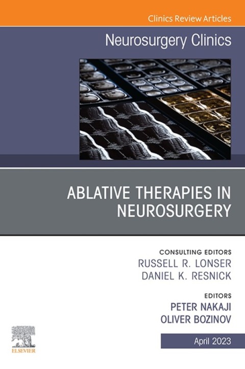 Cover image for book Ablative Therapies in Neurosurgery, An Issue of Neurosurgery Clinics of North America