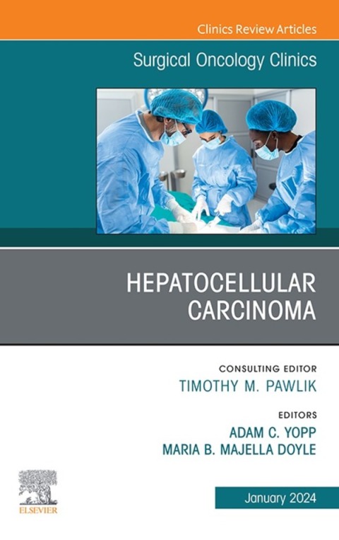 Cover image for book Hepatocellular Carcinoma, An Issue of Surgical Oncology Clinics of North America, E-Book