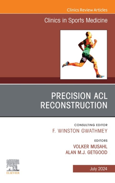 Cover image for book Precision ACL Reconstruction, An Issue of Clinics in Sports Medicine