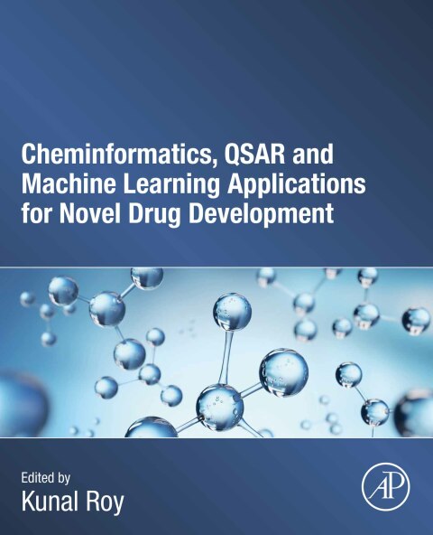 Cover image for book Cheminformatics, QSAR and Machine Learning Applications for Novel Drug Development