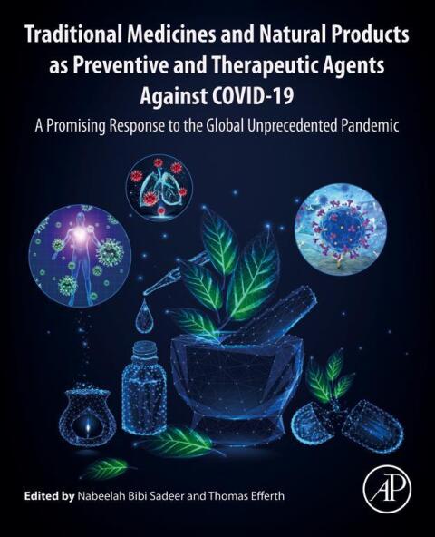 Cover image for book Traditional Medicines and Natural Products as Preventive and Therapeutic Agents Against COVID-19